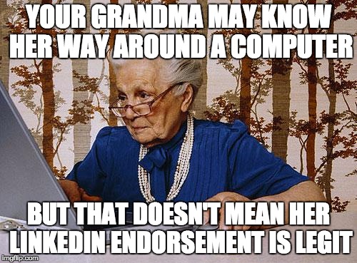 grandma's LinkedIn endorsement